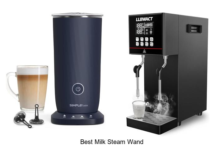 best milk steam wand