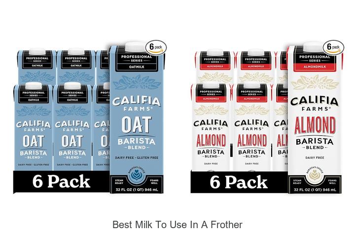 best milk to use in a frother