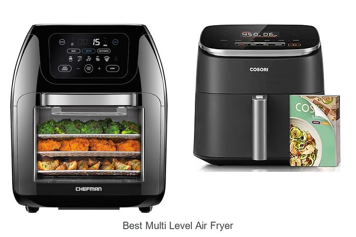 best multi level air fryer