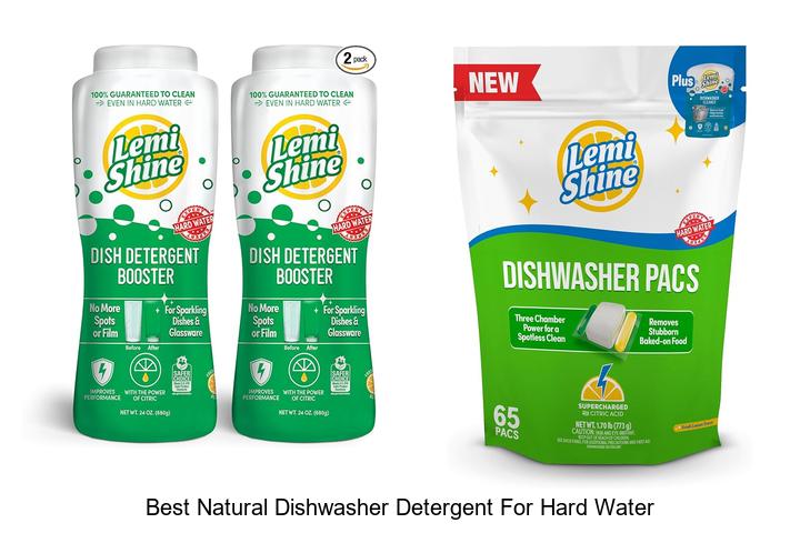 best natural dishwasher detergent for hard water