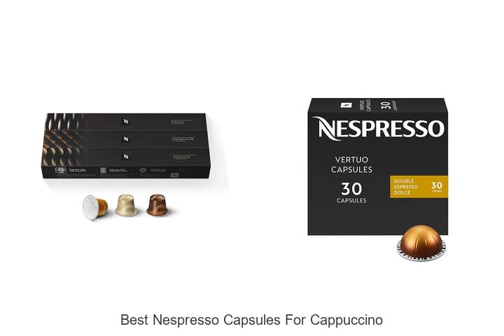 best nespresso capsules for cappuccino