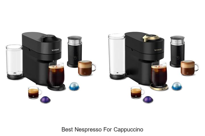 best nespresso for cappuccino