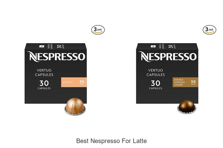 best nespresso for latte