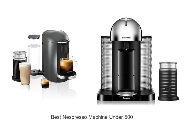best nespresso machine under 500