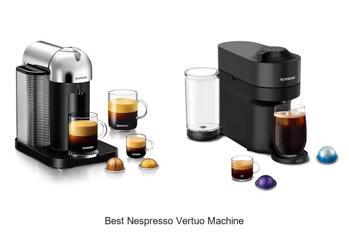 best nespresso vertuo machine