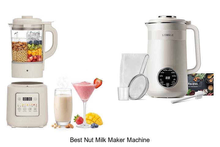 best nut milk maker machine
