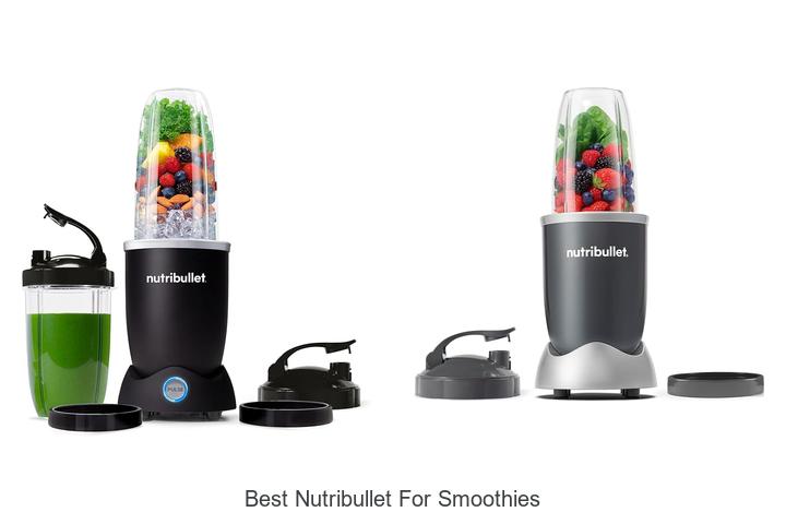 best nutribullet for smoothies