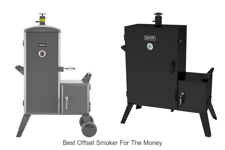 best offset smoker for the money