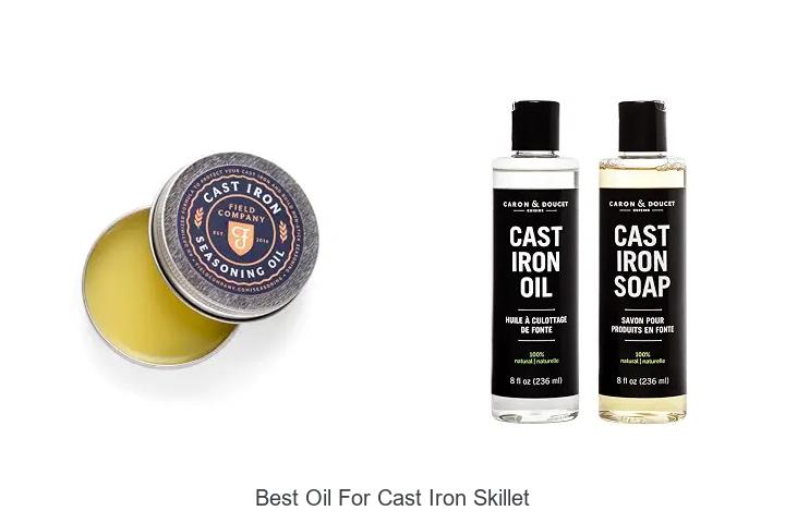 best oil for cast iron skillet