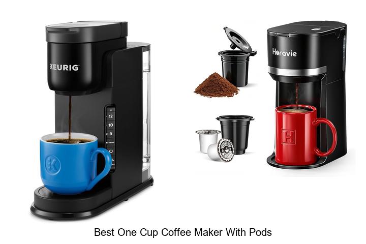 best one cup coffee maker with pods