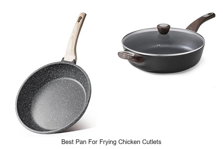 best pan for frying chicken cutlets