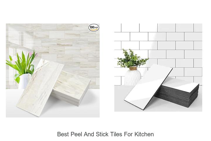 best peel and stick tiles for kitchen