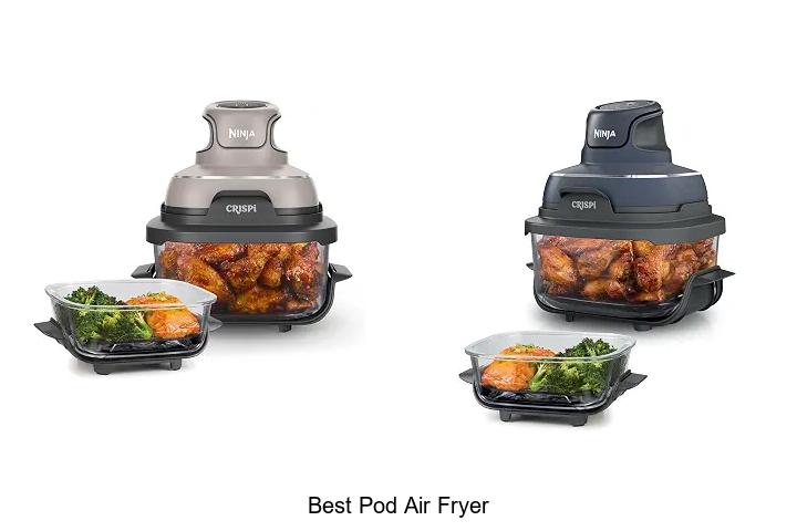 best pod air fryer