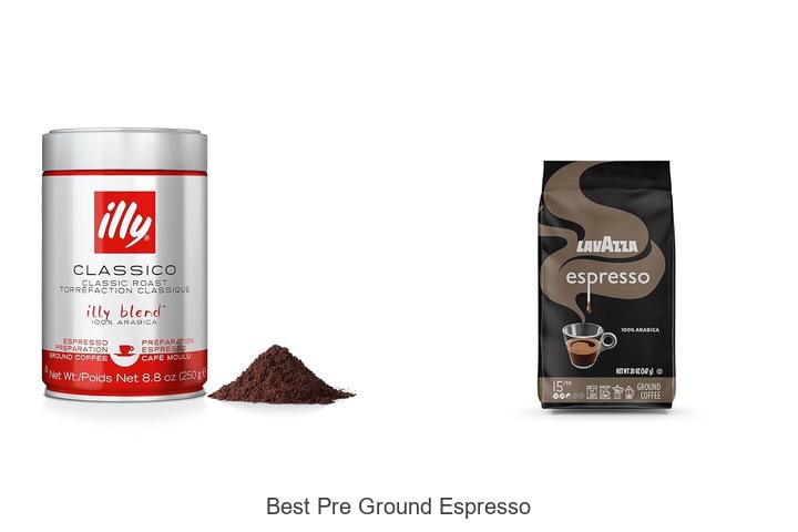 best pre ground espresso