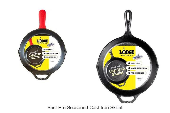 best pre seasoned cast iron skillet