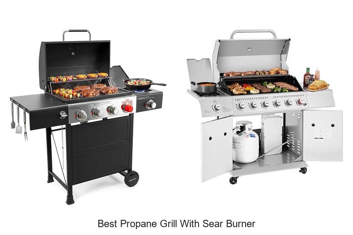 best propane grill with sear burner