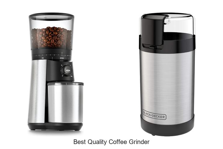 best quality coffee grinder