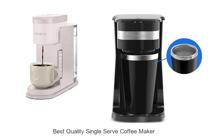best quality single serve coffee maker