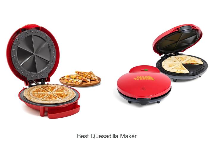 best quesadilla maker