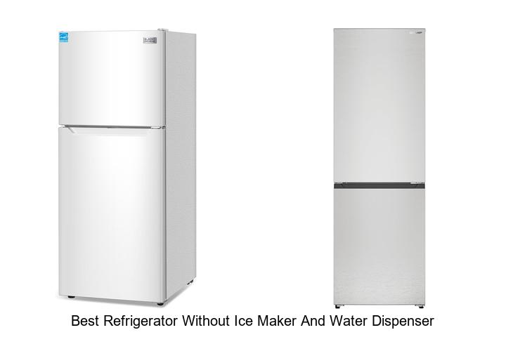 best refrigerator without ice maker and water dispenser