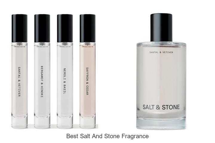 best salt and stone fragrance