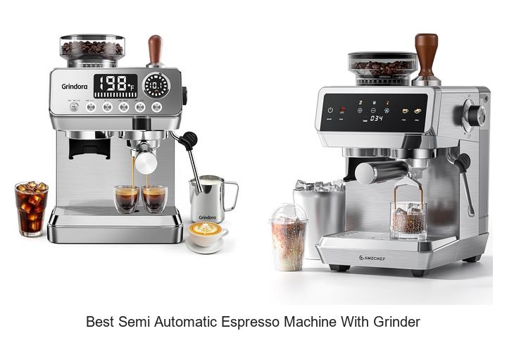 best semi automatic espresso machine with grinder