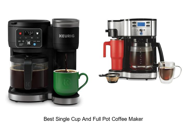 best single cup and full pot coffee maker