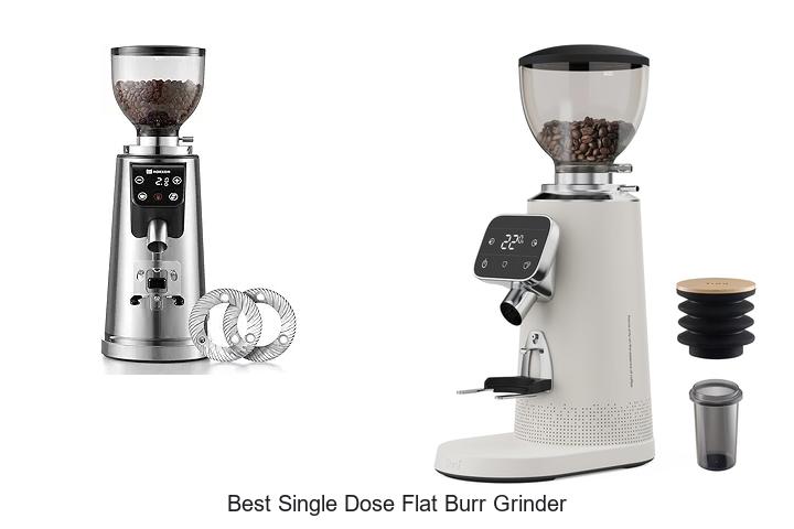 best single dose flat burr grinder