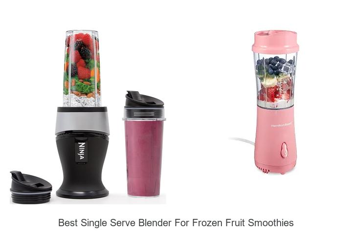 best single serve blender for frozen fruit smoothies