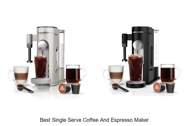 best single serve coffee and espresso maker