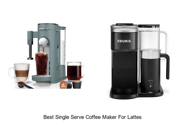 best single serve coffee maker for lattes
