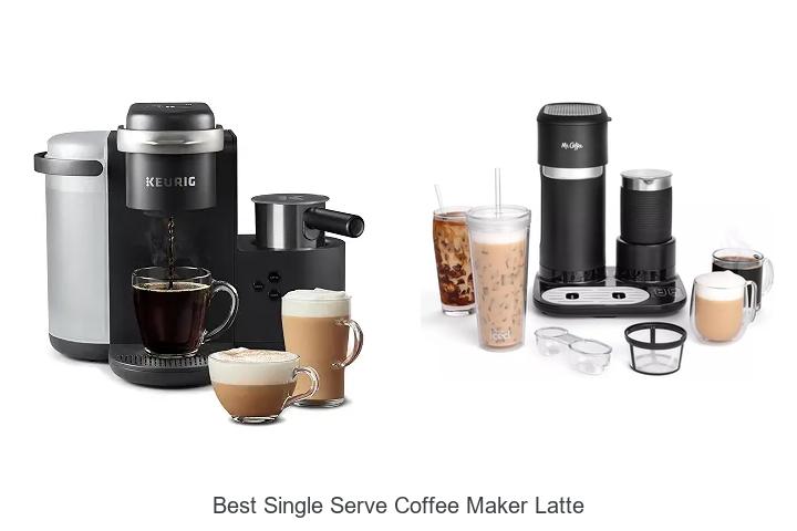 best single serve coffee maker latte