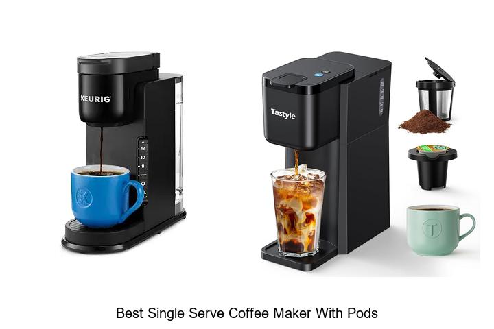 best single serve coffee maker with pods