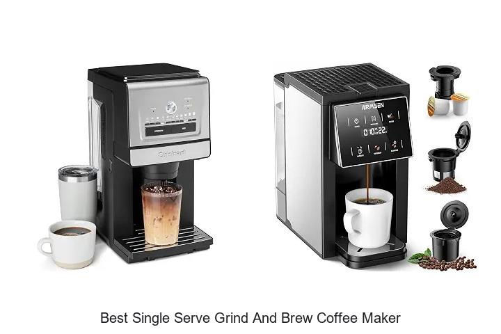 best single serve grind and brew coffee maker