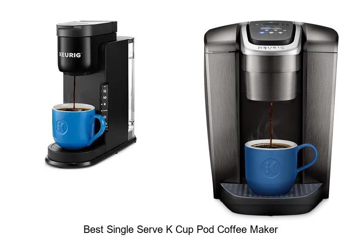 best single serve k cup pod coffee maker