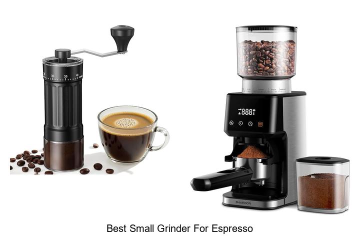 best small grinder for espresso