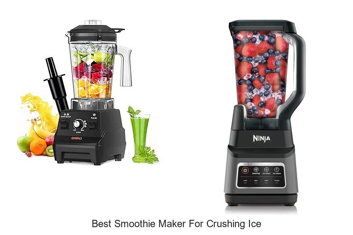 best smoothie maker for crushing ice