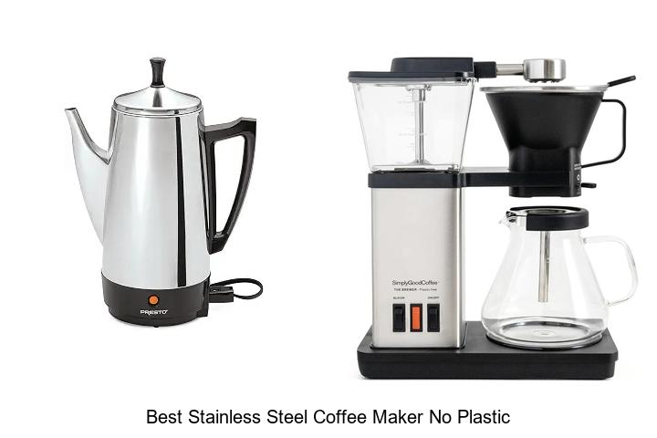 best stainless steel coffee maker no plastic