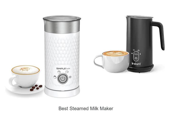 best steamed milk maker