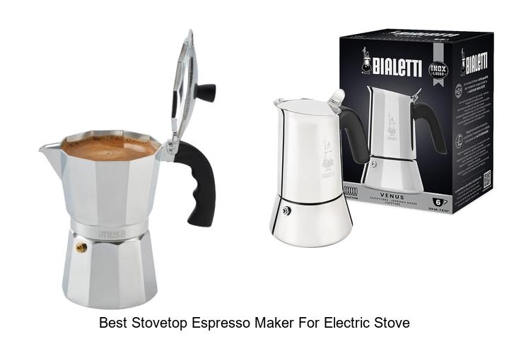best stovetop espresso maker for electric stove