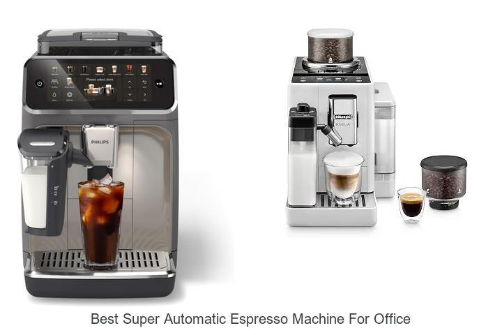 best super automatic espresso machine for office