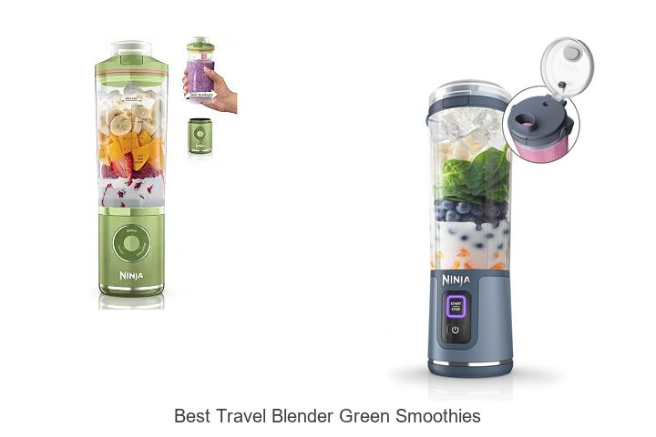 best travel blender green smoothies