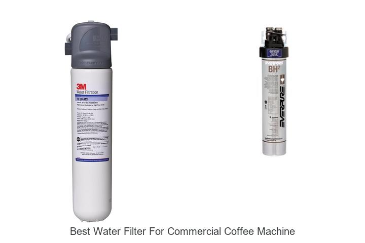 best water filter for commercial coffee machine