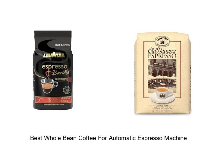 best whole bean coffee for automatic espresso machine