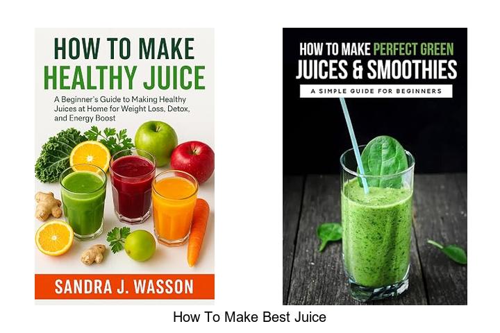how to make best juice
