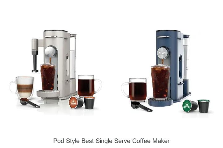 pod style best single serve coffee maker