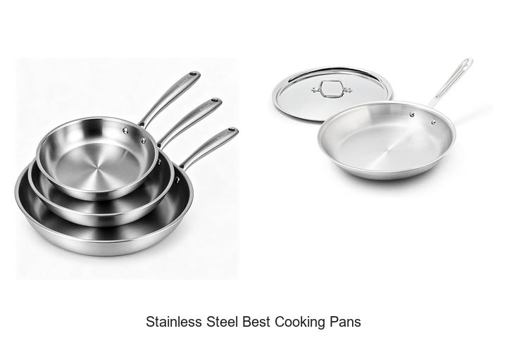 stainless steel best cooking pans